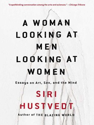 a woman looking at men looking at women by siri hustvedt